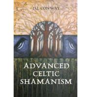 Advanced Celtic Shamanism