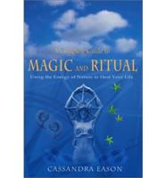 A Complete Guide to Magic and Ritual