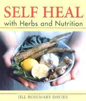 Self Heal With Herbs and Nutrition