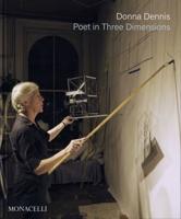 Donna Dennis - Poet in Three Dimensions