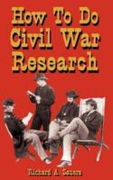 How to Research the American Civil War