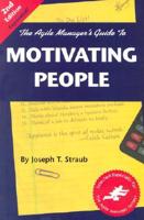 The Agile Manager's Guide to Motivating People