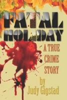Fatal Holiday