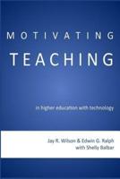 Motivating Teaching in Higher Education With Technology