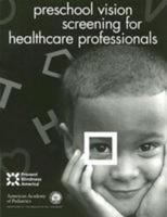 Preschool Vision Screening for Health Care Professionals