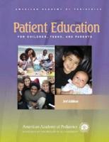 Patient Education for Children, Teens, and Parents