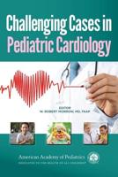 Challenging Cases in Pediatric Cardiology