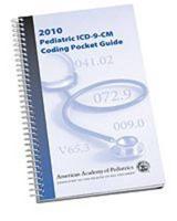 2010 Pediatric ICD-9-CM Coding Pocket Guide