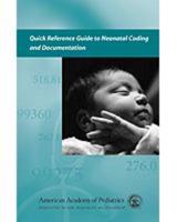 Quick Reference Guide to Neonatal Coding and Documentation