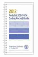 2012 Pediatric ICD-9-CM Coding Pocket Guide