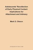 Adolescents' Recollection of Early Physical Contact: Implications for Attachment and Intimacy