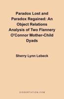 Paradox Lost and Paradox Regained: An Object Relations Analysis of Two Flannery O'Connor Mother-Child Dyads
