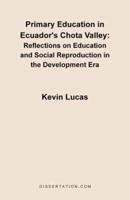 Primary Education in Ecuador's Chota Valley: Reflections on Education and Social Reproduction in the Development Era