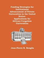 Funding Strategies for Institutional Advancement of Private Universities in the United States: Applications for African/Congolese Universities
