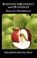 Scientific Misconduct and Its Cover-Up: Diary of a Whistleblower