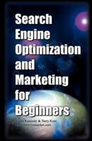 Search Engine Optimization and Marketing for Beginners