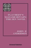 Flaubert's Madame Bovary: The Zen Novel