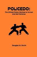 POLICEDO: The Official Police Method of Arrest and Self-Defense