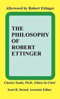 The Philosophy of Robert Ettinger