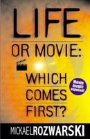 Life or movie: Which comes first? An aspiring screenwriter's discovery of...