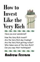 How to Invest Like the Very Rich