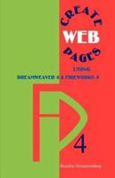 Create Web Pages: Using Dreamweaver 4 and Fireworks 4