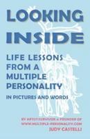 Looking Inside: Life Lessons from a Multiple Personality