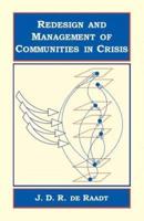 Redesign and Management of Communities in Crisis