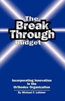 The Breakthrough Budget: Incorporating Innovation in the Orthodox Organization