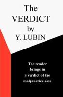 The Verdict: The Reader Passes the Verdict on a Medical Malpractice Case