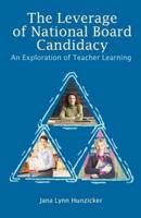 The Leverage of National Board Candidacy: An Exploration of Teacher Learning