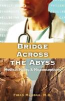 Bridge Across the Abyss: Medical Myths and Misconceptions