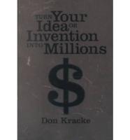 Turn Your Idea or Invention Into Millions