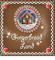 Gingerbread Land