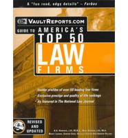 Vault.Com Guide to America's Top 50 Law Firms