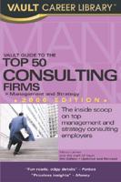 Vault Guide to the Top 50 Consulting Firms