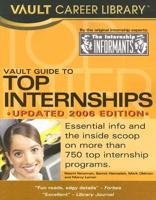 Vault Guide to Top Internships, 2006