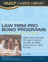 Vault Guide to Law Firm Pro Bono Programs, 2006