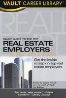 Vault Guide to the Top Real Estate Employers, 2006