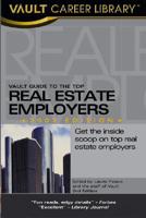 Vault Guide to the Top Real Estate Employers 2007