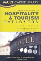 Vault Guide to the Top Hospitality & Tourism Employers 2009