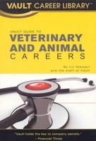 Vault Guide to Veterinary and Animal Careers