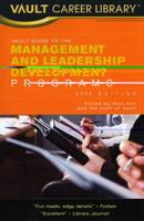 Vault Guide to Management and Leadership Development Programs 2009