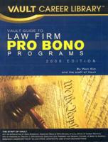 The Vault Guide to Law Firm Pro Bono Programs, 2009