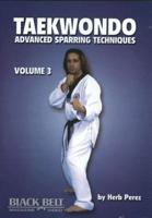 Taekwondo, Advanced Sparring Techniques, Vol. 3
