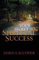 Your Secret to Spiritual Success