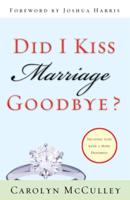 Did I Kiss Marriage Goodbye?
