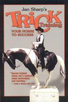 Jan Sharp's Trick Training Your Horse to Success