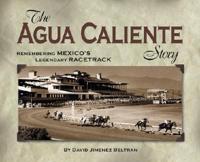 The Agua Caliente Story