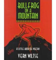 Bullfrog on a Mountain